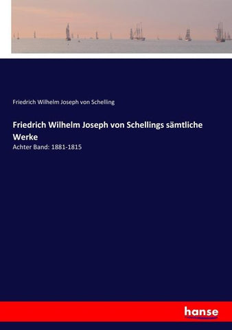 Friedrich Wilhelm Joseph von Schellings sämtliche Werke