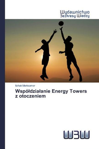Wspó¿dzia¿anie Energy Towers z otoczeniem