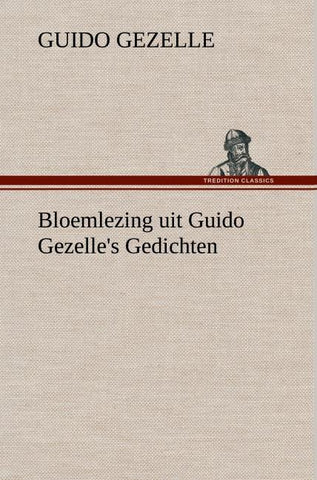 Bloemlezing uit Guido Gezelle's Gedichten