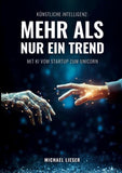 Künstliche Intelligenz: Mehr als nur ein Trend
