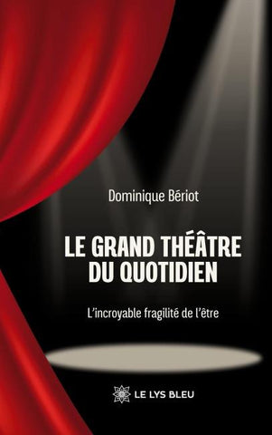 Le grand théâtre du quotidien
