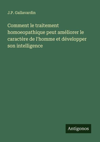Comment le traitement homoeopathique peut améliorer le caractère de l'homme et développer son intelligence