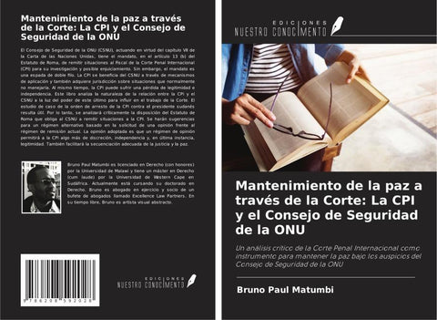 Mantenimiento de la paz a través de la Corte: La CPI y el Consejo de Seguridad de la ONU