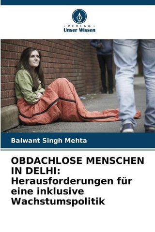 OBDACHLOSE MENSCHEN IN DELHI: Herausforderungen für eine inklusive Wachstumspolitik