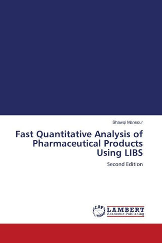 Fast Quantitative Analysis of Pharmaceutical Products Using LIBS