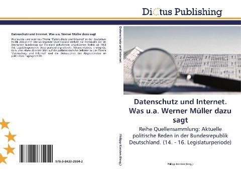 Datenschutz und Internet. Was u.a. Werner Müller dazu sagt