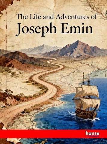 The Life and Adventures of Joseph Emin