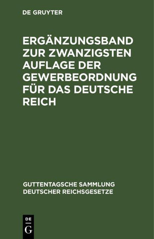 Ergänzungsband zur zwanzigsten Auflage der Gewerbeordnung für das Deutsche Reich