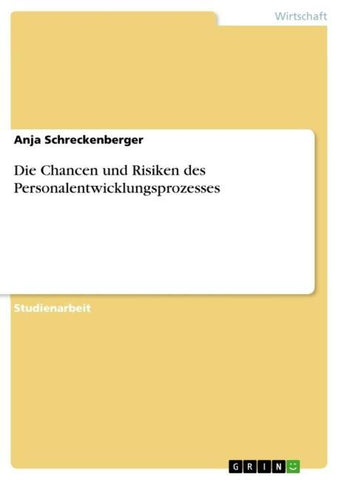Die Chancen und Risiken des Personalentwicklungsprozesses