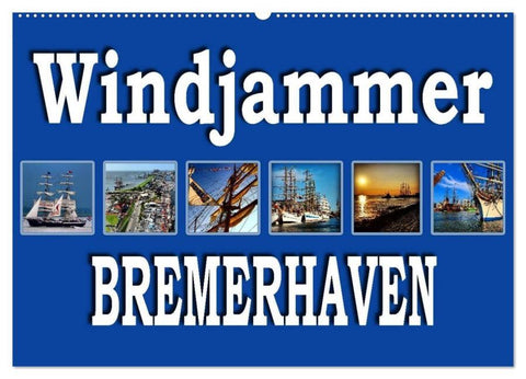 Windjammer - Bremerhaven (Wandkalender 2026 DIN A2 quer), CALVENDO Monatskalender