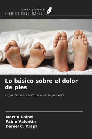 Lo básico sobre el dolor de pies