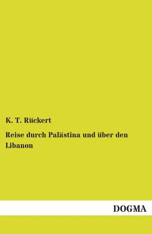 Reise durch Palästina und über den Libanon