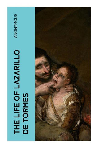 The Life of Lazarillo de Tormes