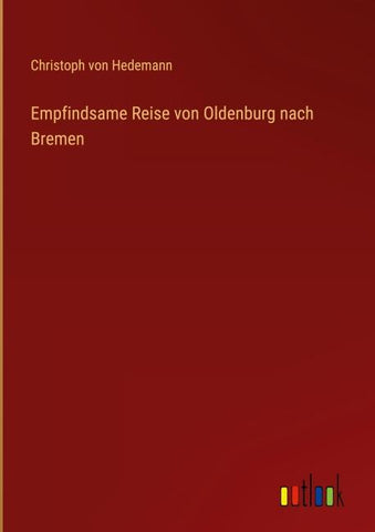 Empfindsame Reise von Oldenburg nach Bremen