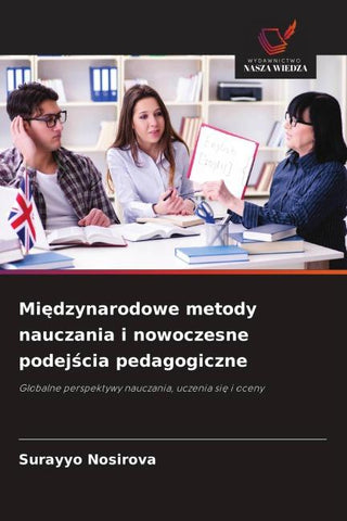 Mi¿dzynarodowe metody nauczania i nowoczesne podej¿cia pedagogiczne