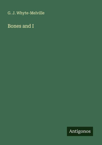 Bones and I