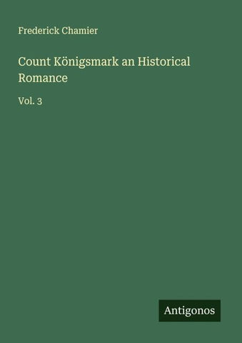 Count Königsmark an Historical Romance