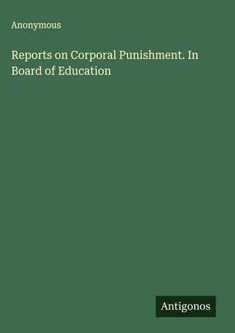 Reports on Corporal Punishment. In Board of Education