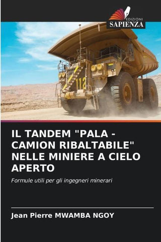 IL TANDEM "PALA - CAMION RIBALTABILE" NELLE MINIERE A CIELO APERTO