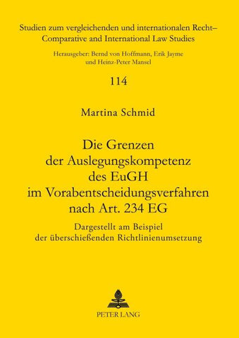 Die Grenzen der Auslegungskompetenz des EuGH im Vorabentscheidungsverfahren nach Art. 234 EG