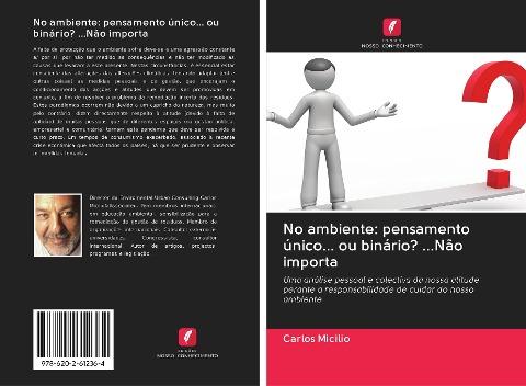 No ambiente: pensamento único... ou binário? ...Não importa