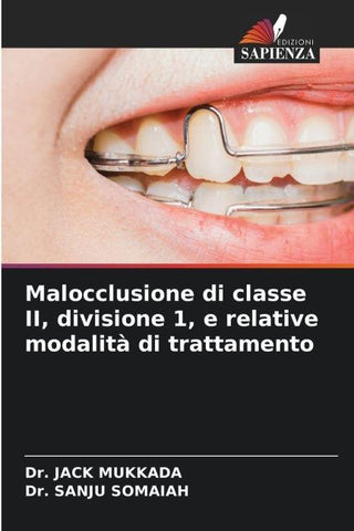 Malocclusione di classe II, divisione 1, e relative modalità di trattamento