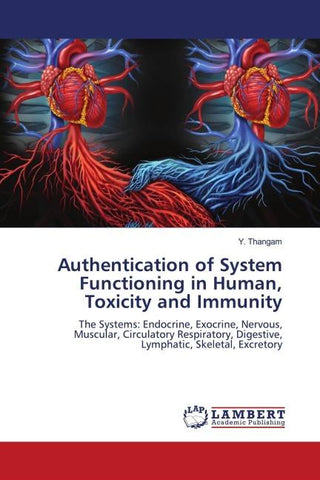 Authentication of System Functioning in Human, Toxicity and Immunity