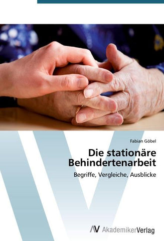 Die stationäre Behindertenarbeit