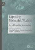 Exploring Mishnah's World(s)