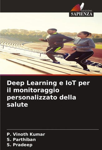 Deep Learning e IoT per il monitoraggio personalizzato della salute