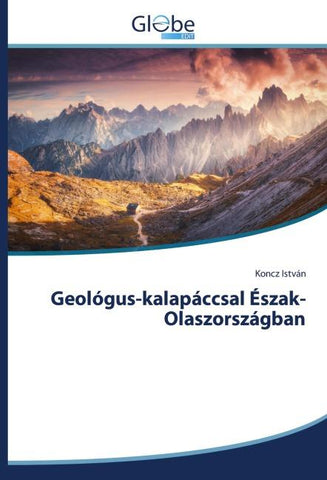 Geológus-kalapáccsal Észak-Olaszországban