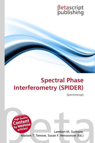 Spectral Phase Interferometry (SPIDER)