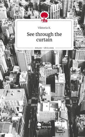 See through the curtain. Life is a Story - story.one