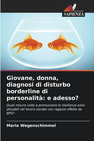 Giovane, donna, diagnosi di disturbo borderline di personalità: e adesso?