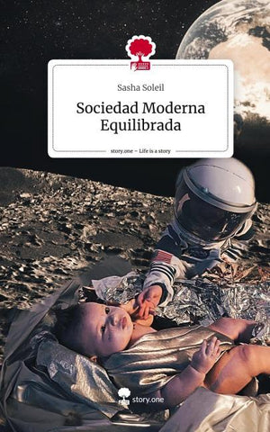Sociedad Moderna Equilibrada. Life is a Story - story.one