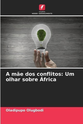 A mãe dos conflitos: Um olhar sobre África