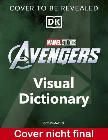 Von Endgame bis Doomsday: Marvel Studios Die illustrierte Enzyklopädie: Avengers, Verbündete und Schurken (AT)