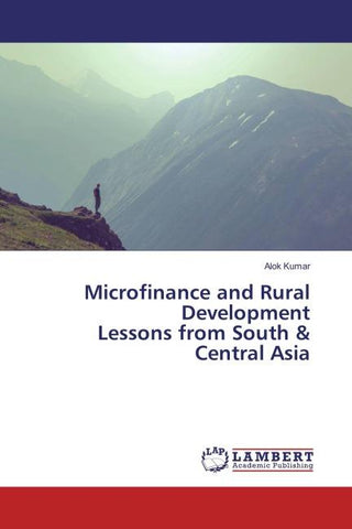 Microfinance and Rural Development Lessons from South & Central Asia
