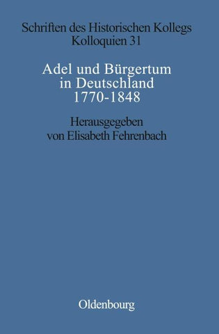 Adel und Bürgertum in Deutschland 1770-1848