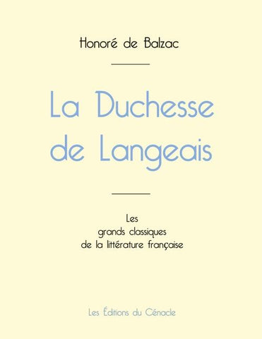 La Duchesse de Langeais de Balzac (édition grand format)