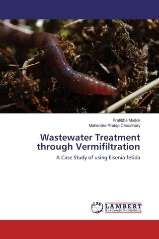 Wastewater Treatment through Vermifiltration