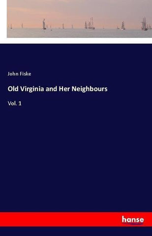 Old Virginia and Her Neighbours