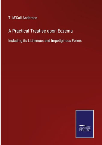 A Practical Treatise upon Eczema