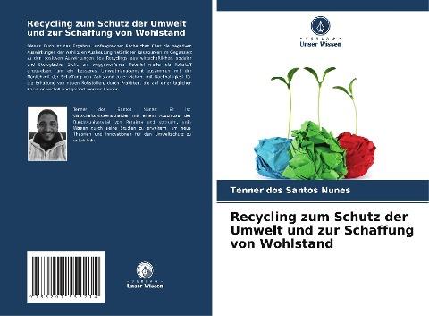 Recycling zum Schutz der Umwelt und zur Schaffung von Wohlstand