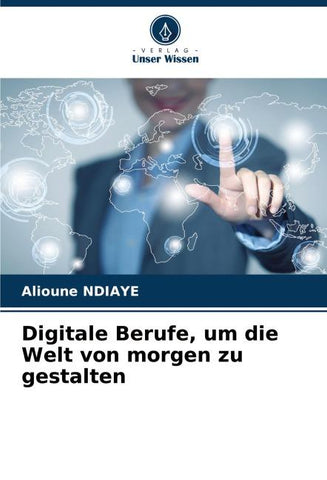 Digitale Berufe, um die Welt von morgen zu gestalten