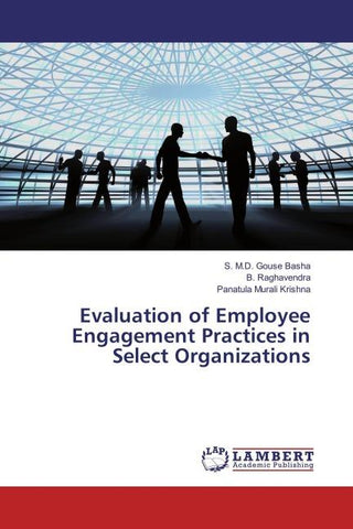 Evaluation of Employee Engagement Practices in Select Organizations
