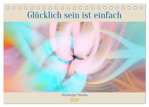 Glücklich sein ist einfach (Tischkalender 2026 DIN A5 quer), CALVENDO Monatskalender