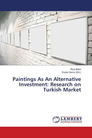 Paintings As An Alternative Investment: Research on Turkish Market