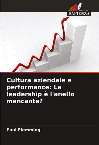 Cultura aziendale e performance: La leadership è l'anello mancante?