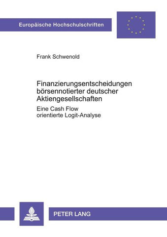 Finanzierungsentscheidungen börsennotierter deutscher Aktiengesellschaften